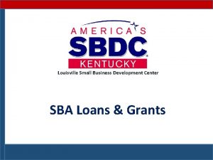 Louisville Small Business Development Center SBA Loans Grants