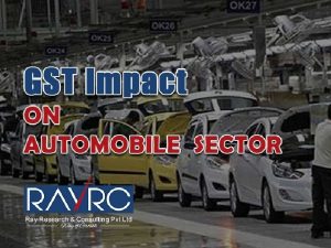 IMPACT OF GST ON AUTO INDUSTRY GST play