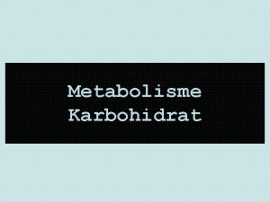 Metabolisme Karbohidrat Amilase mulut maltosa Pembuluh darah maltase