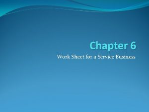Chapter 6 Work Sheet for a Service Business