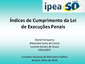 ndices de Cumprimento da Lei de Execues Penais