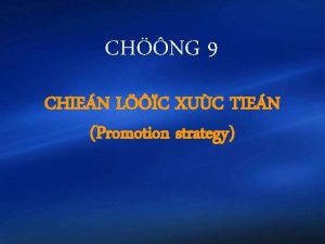 CHNG 9 CHIEN LC XUC TIEN Promotion strategy