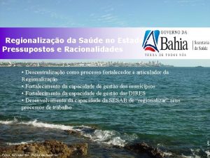 Regionalizao da Sade no Estado Pressupostos e Racionalidades