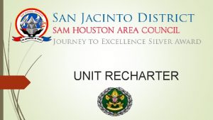 UNIT RECHARTER Recharter Process 1 Attend The Districts
