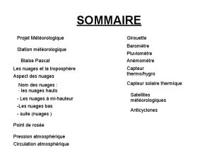 SOMMAIRE Projet Mtorologique Station mtorologique Blaise Pascal Les