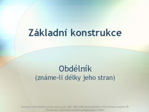 Zkladn konstrukce Obdlnk znmeli dlky jeho stran Dostupn