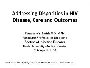 Addressing Disparities in HIV Disease Care and Outcomes