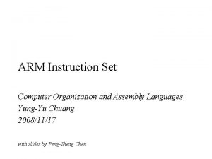 ARM Instruction Set Computer Organization and Assembly Languages