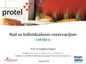 Rad sa individualnom rezervacijom Lekcija 4 Prof dr