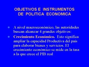 OBJETIVOS E INSTRUMENTOS DE POLITICA ECONOMICA A nivel