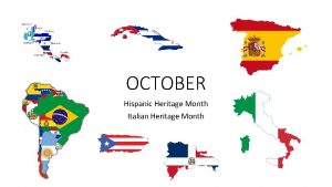 OCTOBER Hispanic Heritage Month Italian Heritage Month BALLET