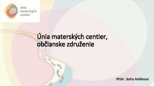 nia materskch centier obianske zdruenie Ph Dr Soa