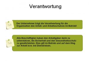 Verantwortung Der Unternehmer trgt die Verantwortung fr die