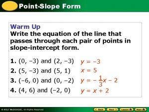 PointSlope Form Warm Up Write the equation of