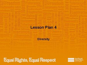 Lesson Plan 4 Diversity Note to teacher These