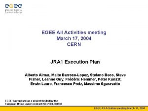 EGEE All Activities meeting March 17 2004 CERN