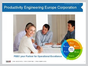 Productivity Engineering Europe Corporation PEEC your Partner for