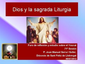 Dios y la sagrada Liturgia Foro de reflexin