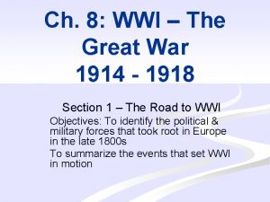 Ch 8 WWI The Great War 1914 1918