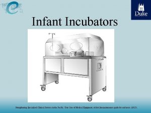 Infant Incubators Strengthening Specialised Clinical Services in the