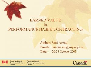 EARNED VALUE in PERFORMANCE BASED CONTRACTING Author Rami