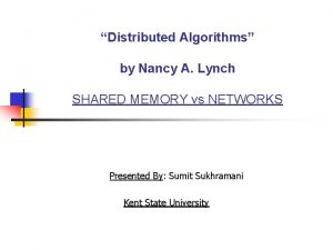 Distributed Algorithms by Nancy A Lynch SHARED MEMORY