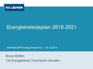 Energiebeleidsplan 2018 2021 Administratief Overleg Groep W T