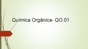 Qumica Orgnica QO 01 Introduo A Qumica Orgnica