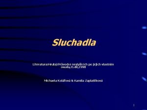 Sluchadla Literatura Hrub Prvodce neslycch po jejich vlastnm