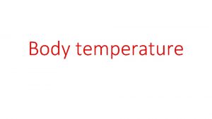 Body temperature Measurement of body temperature Instruments used