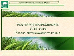 Agencja Restrukturyzacji i Modernizacji Rolnictwa PATNOCI BEZPOREDNIE 2015