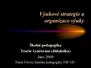 Vukov strategie a organizace vuky koln pedagogika Teorie