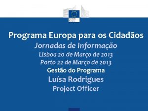 Programa Europa para os Cidados Jornadas de Informao