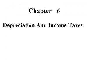 Chapter 6 Depreciation And Income Taxes Preliminary Statement