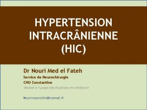HYPERTENSION INTRACR NIENNE HIC Dr Nouri Med el