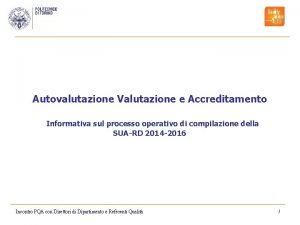 Autovalutazione Valutazione e Accreditamento Informativa sul processo operativo