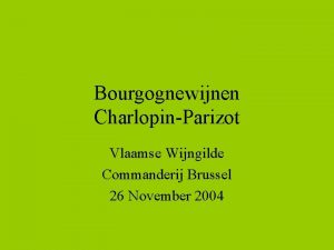 Bourgognewijnen CharlopinParizot Vlaamse Wijngilde Commanderij Brussel 26 November