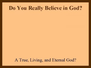 Do You Really Believe in God A True