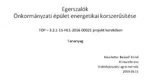 Egerszalk nkormnyzati plet energetikai korszerstse TOP 3 2