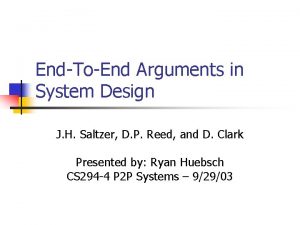 EndToEnd Arguments in System Design J H Saltzer