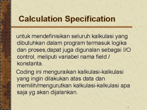 Calculation Specification untuk mendefinisikan seluruh kalkulasi yang dibutuhkan