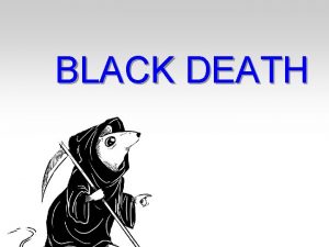 BLACK DEATH INDEX General knowledge about Black Death