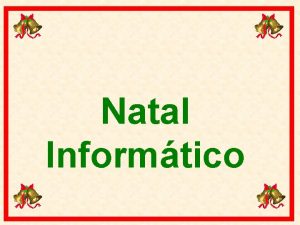 Natal Informtico D um CLIQUE DUPLO neste NATAL