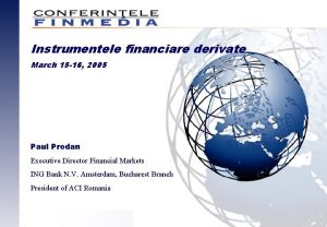 Instrumentele financiare derivate March 15 16 2005 Paul