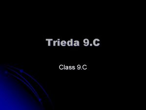 Trieda 9 C Class 9 C Uitesk zbor