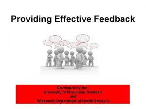 Providing Effective Feedback Developed by the University of