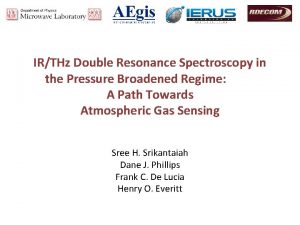 IRTHz Double Resonance Spectroscopy in the Pressure Broadened