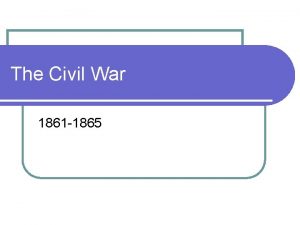 The Civil War 1861 1865 Civil War State