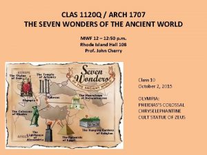 CLAS 1120 Q ARCH 1707 THE SEVEN WONDERS