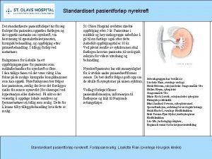 Standardisert pasientforlp nyrekreft Det standardiserte pasientforlpet tar for